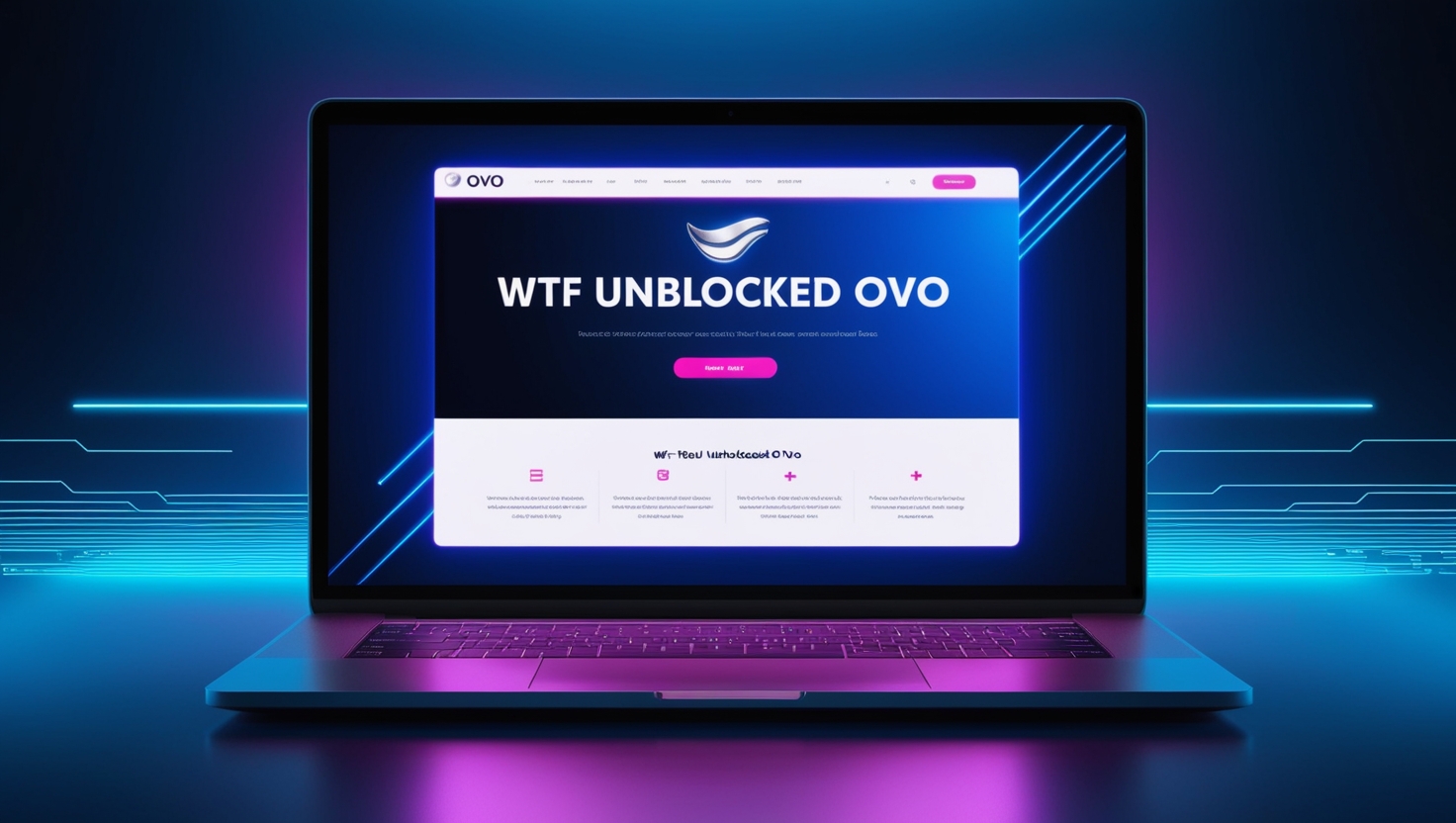 WTF Unblocked OVO – Easy Access & Solutions For 2025